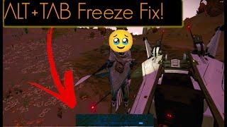 FIX ALT+TAB Freezing in No Man's Sky