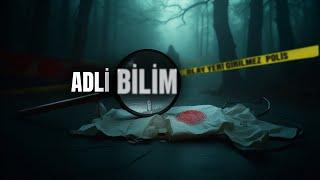 Adli Bilim: Cinayetin Sessiz Tanıkları