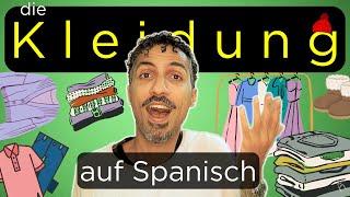 Spanisch lernen: Kleidung leicht gemacht! (Ropa en Español) 