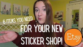 Things You NEED For Your NEW STICKER SHOP | Open A Sticker Shop 2021