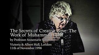 “The Secrets of Creative Love: The Work of Muhammad Iqbal”, by Professor Annemarie Schimmel