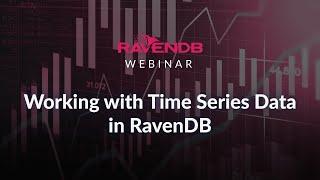 Working with Time Series Data in RavenDB