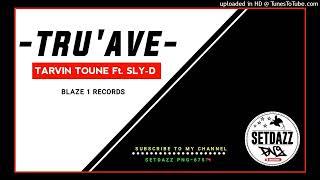 TRUAVE(2024)-Tarvin Toune Feat. Sly-Dc