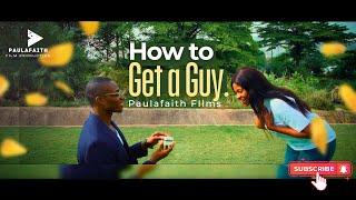 How to GET a guy | a short Christian film by @PaulafaithFilms #movies #shortfilm #relationship