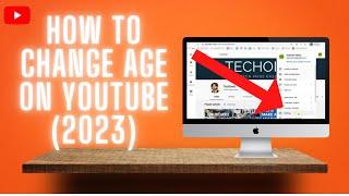 How To Change Age On YouTube   Change Your YouTube Channel Birthday & Age FAST!