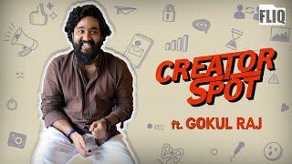 CREATOR SPOT | Gokul Raj | Fliq