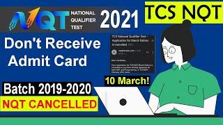 UPDATE!!!TCS NQT CANCELLED MARCH EDITION APPLICATION, Don't Receive Admit Card