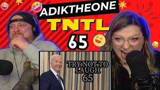 Try not to laugh CHALLENGE 65  @AdikTheOne  | Hatguy & @gnarlynikki  React