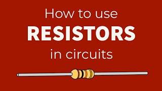 How to use "Resistors" in Circuits : Tutorial