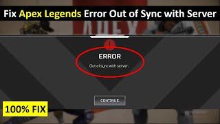 How to Fix Apex Legends Out of Sync with Server Error on Windows 11/10