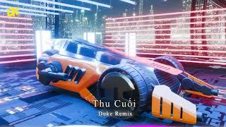 Thu cuối Remix Nhạc Trẻ Hay Nhất Hót Tik Tok 2024