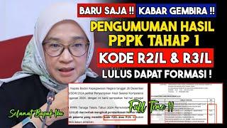 CEK NAMAMU‼️ HASIL SELEKSI PPPK TAHAP 1,KODE R2 R3 L DAPAT FORMASI FULL TIME ‼️