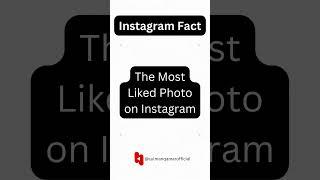 The Most Liked Photo on Instagram #instagramfacts