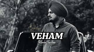 VEHAM [SLOWED + REVERB]  || SIDHU MOOSE WALA || Latest Song 2023 || Punjabi Song || MUSIC WORLD ||