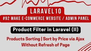 Laravel 10 Tutorial #92 | Product Filter in Laravel (II) | Products Sorting | Sort by Price via Ajax