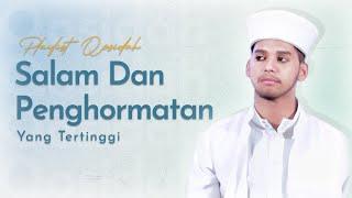 Salam Dan Penghormatan Yang Tertinggi | Nurul Musthofa