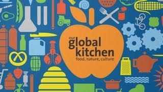 Our Global Kitchen - Food, Nature, Culture