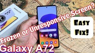 Galaxy A72: Frozen or Unresponsive Screen? Easy Fix!