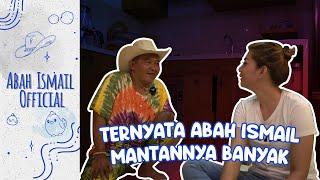 TERNYATA ABAH ISMAIL MANTANNYA BANYAK | ABAH ISMAIL OFFICIAL