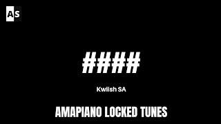 #### - KwiishSA | Locked Tune