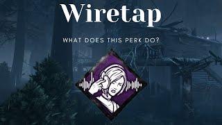 Wiretap: What Does This Perk Do?