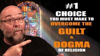 The #1 Choice for Overcoming the Guilt and Dogma of Religion