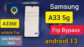 FRP bypass / SAMSUNG A33 5G (A336E) android 13 FRP bypass / Remove FRP/NEW Method 2023