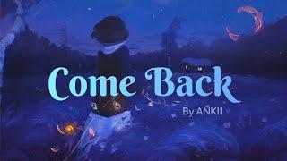 ANKII - Come Back ( Official Lyrical Video )|Prod. by  |Sad Storytelling Hindi Rap 2023