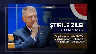 17 IULIE 2024. După eșecul de la NATO, o șansă pentru Iohannis la Comisia Europeană?