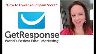 Get Response Tutorial 2018  | How to Lower Your Spam Score
