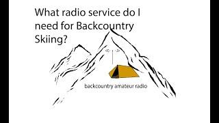 What radio service should I use for backcountry skiing?