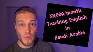 How I made $8,000/month as an English Teacher in Saudi Arabia