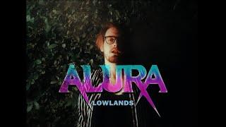 Alura - Lowlands (Official Music Video)