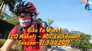 Bike to work! ECQ Makati - BGC Lockdown2021 Season-2!