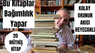 Bu Kitaplar Bağımlılık Yapar / Kolay Okunan, Akıcı, Heyecanlı 20 müthiş Kitap / Kitap Önerileri