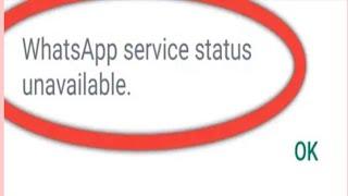 WhatsApp Service Status Unavailable Problem Solve | How To Fix WhatsApp service status unavailable.