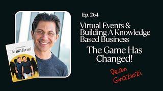 The Game Has Changed: Virtual Events & Building A Knowledge Based Business with Dean Graziosi