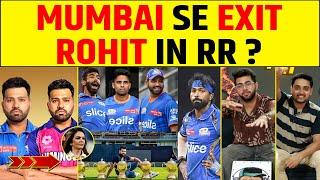 ROHIT SHARMA IN RAJASTHAN ROYALS ? MUMBAI INDIANS SE EXIT ?