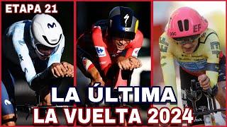 ETAPA 21  LA VUELTA a ESPAÑA 2024  La Crono Final