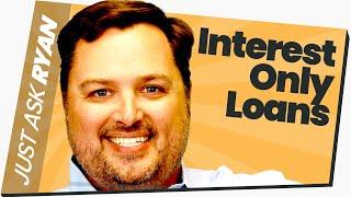 Interest-Only Loans For Investment Properties │ Ask Ryan