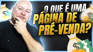 Por que Usar e Quando Usar uma Página de Pré-Venda (Página Presell)