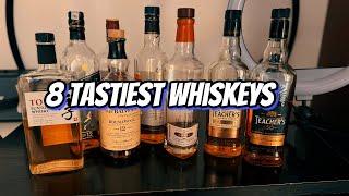 8 BEST TASTING WHISKEYS