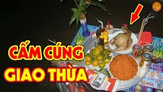 CÚNG GIAO THỪA Tuyệt Đối CẤM ĐẶT GÀ LỄ Nếu Chưa Biết Điều Này Kẻo Vận Đen Xui Xẻo Đeo Bám Cả Năm