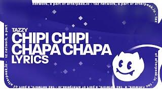 Chipi Chipi Chapa Chapa Dubi Dubi Daba Daba (Lyrics) - Tazzy Cover