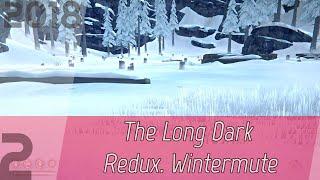 The Long Dark Redux. Wintermute p. 2 [1080p60] | OHG walkthrough