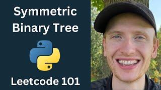 Symmetric Tree - Leetcode 101 - Binary Trees (Python)