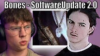 BONES - SoftwareUpdate2.0 REACTION//REVIEW