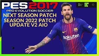 PES 2017 - NEXT SEASON PATCH 2022 FULL PATCH V2