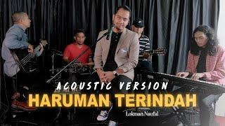 Haruman Terindah - PU Lokman Naufal [LIVE Acoustic Ver.]