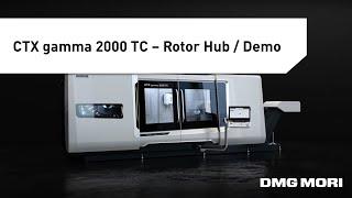 CTX gamma 2000 TC Turn-Mill Machine: Highest Precision in 5-axis Machining